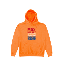 Orange Crush Max Max Max Super Max Hoodie